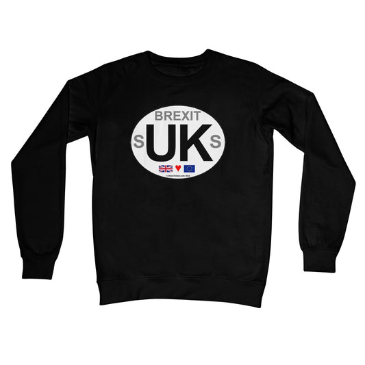 Brexit sUKs Crew Neck Sweatshirt