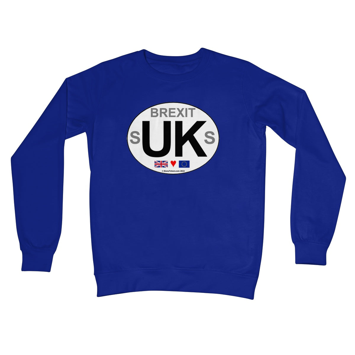 Brexit sUKs Crew Neck Sweatshirt
