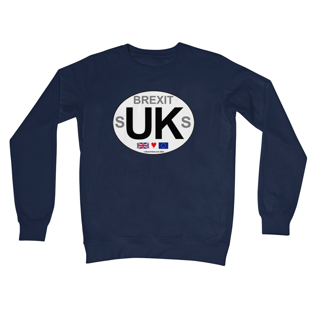 Brexit sUKs Crew Neck Sweatshirt